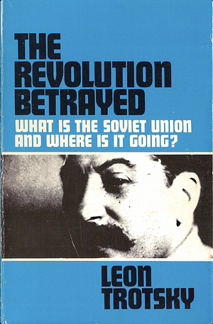 The Revolution Betrayed by Leon Trotsky