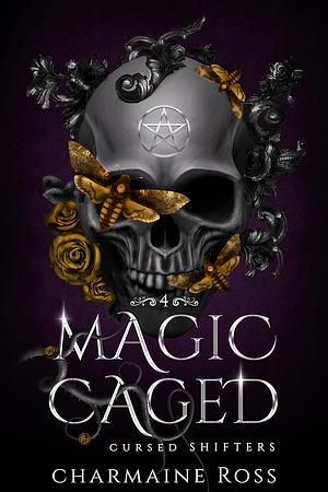 Magic Caged by Charmaine Ross