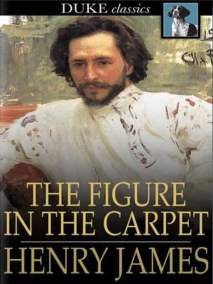 The Figure in the Carpet by Henry James