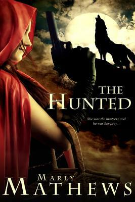 The Hunted by Marly Mathews