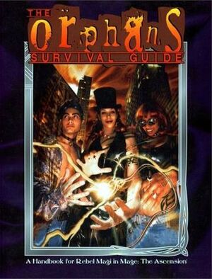 The Orphan's Survival Guide by Kevin A. Murphy, Mark Cenczyk, Lindsay Woodcock, Brad Beltane, Satyros Phil Brucato, Justin R. Achilli, Rachelle Udell, Aldyth Beltane, James E. Moore