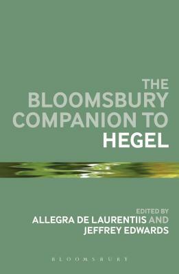 The Bloomsbury Companion to Hegel by 