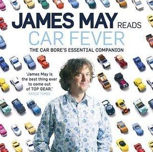 Car Fever: v. 1 by James May, James May