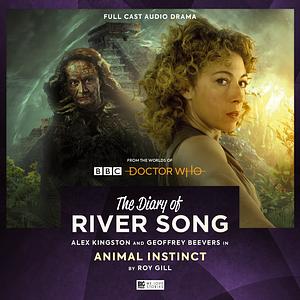 The Diary of River Song: Animal Instinct by Roy Gill