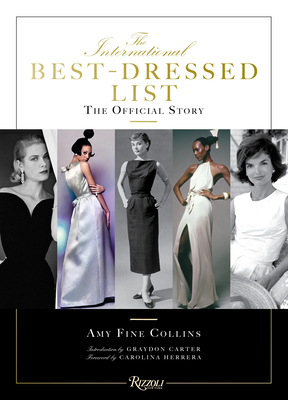 The International Best Dressed List: The Official Story by Amy Fine Collins