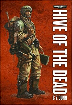 Hive of the Dead by C.Z. Dunn