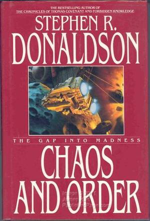 The Gap Into Madness: Chaos and Order by Stephen R. Donaldson