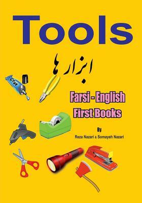 Farsi - English First Books: Tools by Somayeh Nazari, Reza Nazari