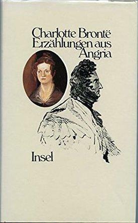 Erzählungen aus Angria by Charlotte Brontë, Jörg Drews
