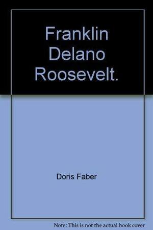 Franklin Delano Roosevelt by Doris Faber