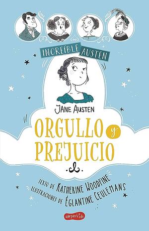 Jane Austen Orgullo y Prejuicio by Katherine Woodfine
