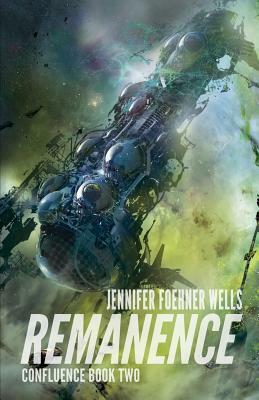 Remanence by Jennifer Foehner Wells