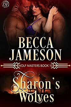 Sharon's Wolves by Becca Jameson