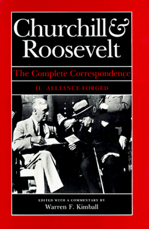Churchill & Roosevelt: The Complete Correspondence by Winston Churchill