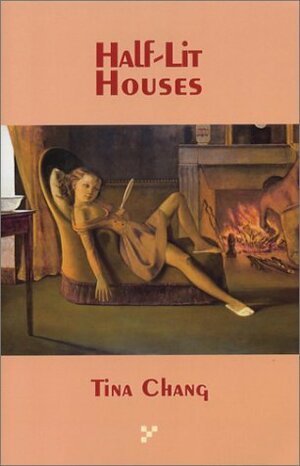 Half-Lit Houses by Tina Chang