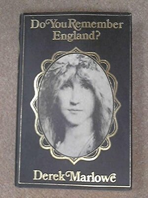 Do You Remember England? by Derek Marlowe