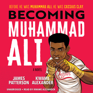 Becoming Muhammad Ali by James Patterson