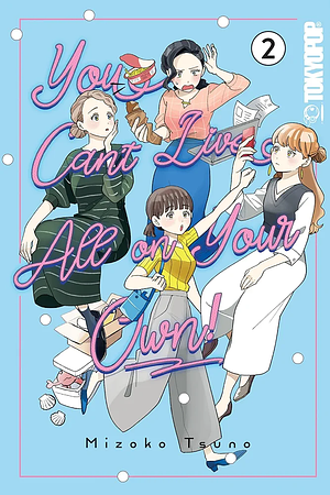 You Can't Live All on Your Own!, Volume 2 by Mizoko Tsuno
