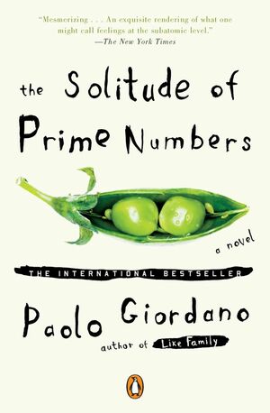 The Solitude of Prime Numbers by Paolo Giordano