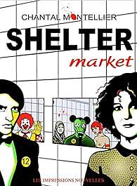 Shelter market by Chantal Montellier