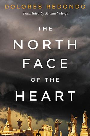 The North Face of the Heart by Dolores Redondo