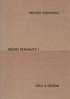 Dějiny sexuality 1: Vůle k vědění by Čestmír Pelikán, Michel Foucault