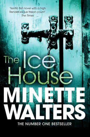 The Ice House by Minette Walters