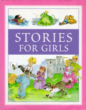 Stories for Girls by Louisa Somerville, Derek Hall, Alison Morris