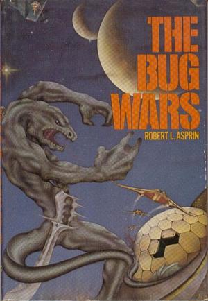 The Bug Wars by Robert Lynn Asprin