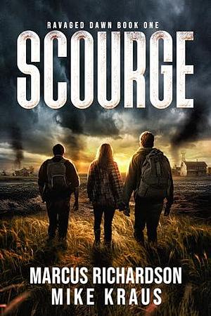 Scourge by Marcus Richardson, Marcus Richardson, Mike Kraus