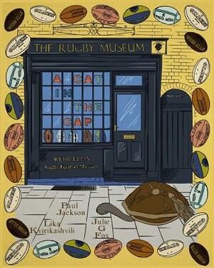 A Cat in the Cap: The Webb Ellis Rugby Football Museum by Paul Jackson