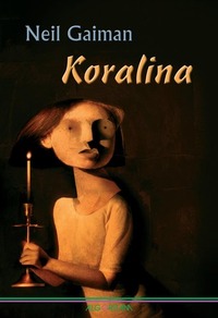 Koralina by Neil Gaiman