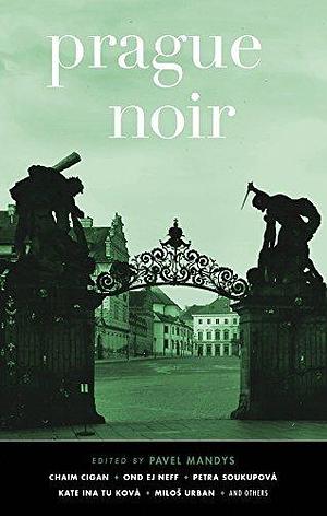 Prague Noir by Miriam Margala, Martin Goffa, Štěpán Kopřiva