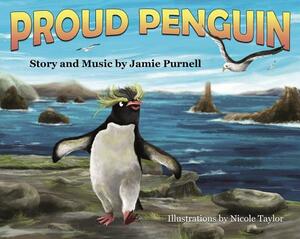 Proud Penguin by Jamie Purnell