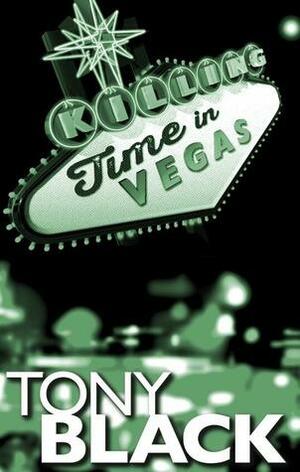 Killing Time in Vegas by Tony Black