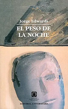 El peso de la noche by Jorge Edwards