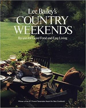 Lee Bailey's Country Weekends by Lee Bailey