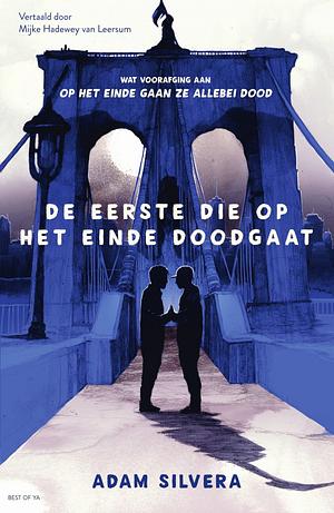 De eerste die op het einde doodgaat by Adam Silvera