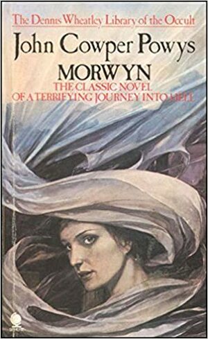 Morwyn (The Dennis Wheatley Library Of The Occult, #45) by John Cowper Powys