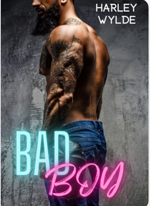 Bad boy  by Harley Wylde