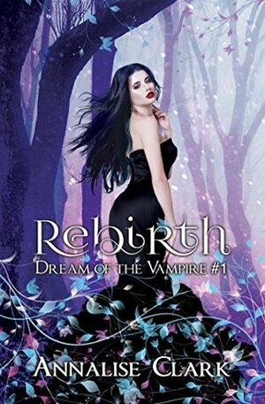 Rebirth by Annalise Clark