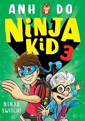 Ninja Kid 3 : Ninja Switch! by Anh Do