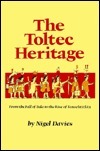 The Toltec Heritage: From The Fall Of Tula To The Rise Of Tenochtitlán by Nigel Davies