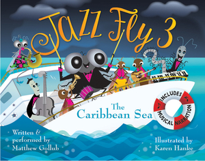 Jazz Fly 3, Volume 3: The Caribbean Sea [With CD (Audio)] by Matthew Gollub