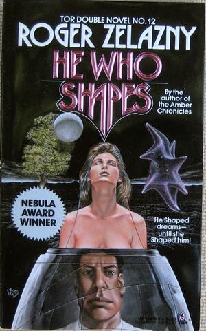 He Who Shapes by Roger Zelazny