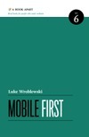 Mobile First by Luke Wroblewski