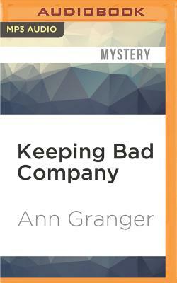 Keeping Bad Company by Ann Granger