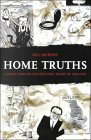 Home Truths: A Jaunt Around the Decaying Heart of England by Bill Murphy