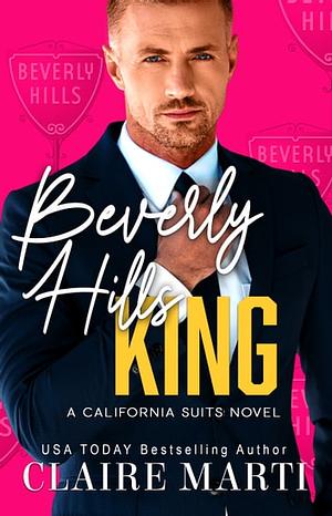 Beverly Hills King by Claire Marti