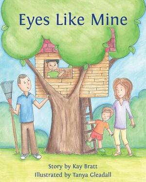 Eyes Like Mine by Kay Bratt